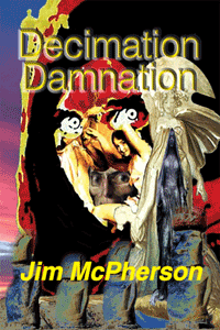 Print and epub covers for Decimation Damnation, cover collages by Jim McPherson, 2016