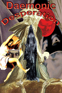 Daemonic Desperation cover mockup, collage prepared by Jim McPherson, 2016
